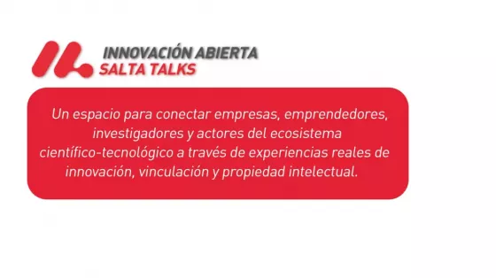 107915-se-lanza-el-ciclo-innovacion-abierta-salta-talks-para-potenciar-el-vinculo-entre-la-ciencia-y-el-sector-productivo