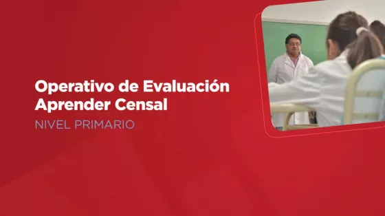 104302-se-realizara-el-operativo-de-evaluacion-aprender-censal-para-nivel-primario-20251008125204