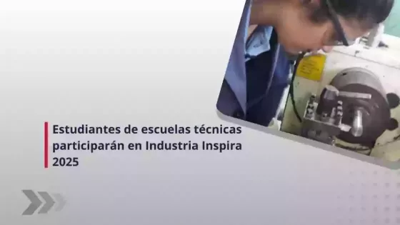 103571-estudiantes-de-escuelas-tecnicas-participaran-en-industria-inspira-2025