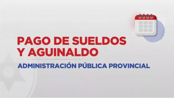 108088-el-gobierno-provincial-informo-el-cronograma-de-pagos-de-mayo-y-aguinaldo-para-la-administracion-publica-20260526180213