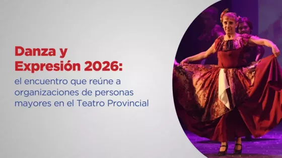 108647-danza-y-expresion-2026-el-encuentro-que-reune-a-organizaciones-de-personas-mayores-en-el-teatro-provincial-1